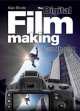 The Digital Filmmaking Handbook, Mark Brindle 
