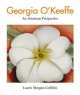 Georgia O'Keeffe. An American Perspective, Lauris Morgan-Griffiths 