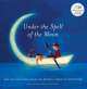Under the Spell of the Moon. Art for Children from the World's Great Illustrators, Paterson Katherine 