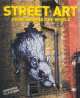 Street Art: From Around the World, Hunter Garry 