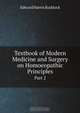 Textbook of Modern Medicine and Surgery on Homoeopathic Principles, Edward Harris Ruddock 