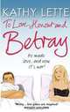 To Love, Honour And Betray: He made love and now it