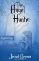 The Angel Hunter, Jerrod Begora 