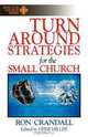 Turn-Around Strategies for the Small Church, Robert Crandall 