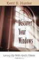 Discover Your Windows, Kent R. Hunter 