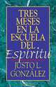 Tres Meses En La Escuela del ESP Ritu, Justo L. Gonzalez 