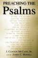 Preaching the Psalms, J. Clinton Jr. McCann 