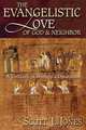 The Evangelistic Love of God and Neighbor, Scott J. Jones 