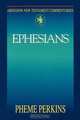 Abingdon New Testament Commentary - Ephesians, Pheme Perkins 