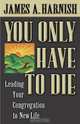 You Only Have to Die, James A. Harnish 