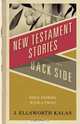 New Testament Stories from the Back Side, J. Ellsworth Kalas 
