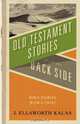 Old Testament Stories from the Back Side, J. Ellsworth Kalas 