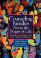Counseling Families Across the Stages of Life, Andrew J. Weaver 