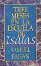 Tres Meses En La Escuela de ISA as (Isaiah), Samuel Pagan 