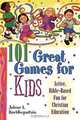 101 Great Games for Kids, Jolene L. Roehlkepartain 