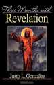 Three Months with Revelation, Justo L. Gonzalez 