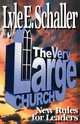 The Very Large Church, Lyle E. Schaller 
