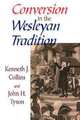 Conversion in the Wesleyan Tradition, 