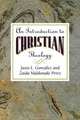 An Introduction to Christian Theology, Justo L. Gonzalez 