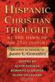 Hispanic Christian Thought at the Dawn of the 21st Century, Alvin Padilla 
