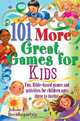101 More Great Games for Kids, Jolene L. Roehlkepartain 