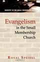 Evangelism in the Small Membership Church, Royal Speidel 
