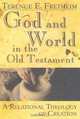 God and World in the Old Testament, Terence E. Fretheim 