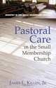 Pastoral Care in the Small Membership Church, James L. Killen 