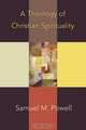 A Theology of Christian Spirituality, Samuel M. Powell 