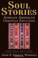 Soul Stories Revised Edition, Anne Streaty Wimberly 