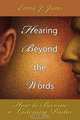 Hearing Beyond the Words, Emma J. Justes 