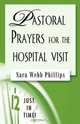 Pastoral Prayers for the Hospital Visit, 