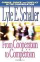 From Cooperation to Competition, Lyle E. Schaller 