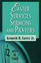Easter Services, Sermons, and Prayers, Kenneth H. Jr. Carter 