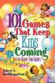 101 Games That Keep Kids Coming, Jolene L. Roehlkepartain 