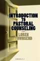 Introduction to Pastoral Counseling, Loren L. Townsend 