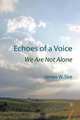 Echoes of a Voice, James W. Sire 