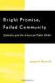 Bright Promise, Failed Community, Joseph A. Varacalli 
