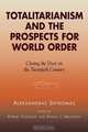 Totalitarianism and the Prospects for World Order, Alexander Shtromas 