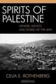 Spirits of Palestine, Celia E. Rothenberg 