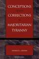 Conceptions of and Corrections to Majoritarian Tyranny, Donald L. Beahm 
