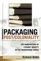 Packaging Post/Coloniality, Richard Watts 