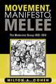 Movement, Manifesto, Melee, Milton Cohen 