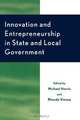 Innovation and Entrepreneurship in State and Local Government, Michael Harris 