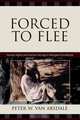 Forced to Flee, Peter W. Van Arsdale 