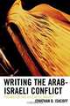 Writing the Arab-Israeli Conflict, Jonathan Isacoff 
