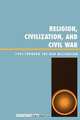 Religion, Civilization, and Civil War, Jonathan Fox 