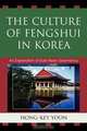 The Culture of Fengshui in Korea, Hong-Key Yoon 