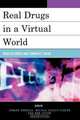 Real Drugs in a Virtual World, Edward Murguia 