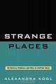 Strange Places, Alexandra Kogl 